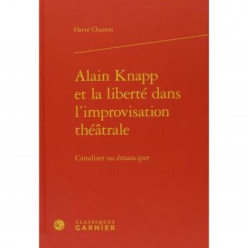 Alain Knapp et la liberté dans l'improvisation théâtrale
