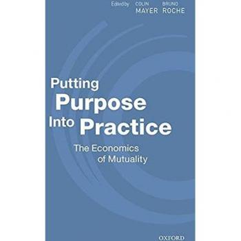 Putting Purpose Into Practice: The Economics of Mutuality