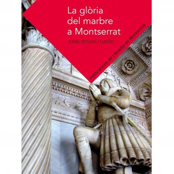 La glòria del marbre a Montserrat (Tapa blanda).