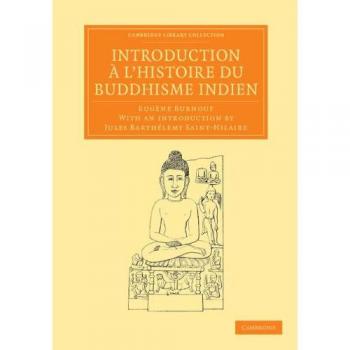 Introduction à l'histoire du Buddhisme Indien (Cambridge Library Collection