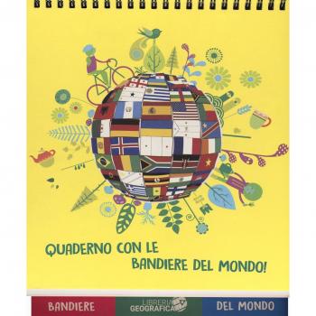 Quaderno con le bandiere del mondo! Ediz. a colori. Ediz. a spirale