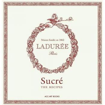 Laduree Sweet The Recipes /anglais