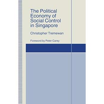 The Political Economy of Social Control in Singapore