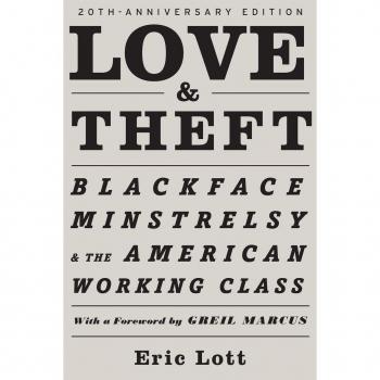 Love & Theft: Blackface Minstrelsy and the American Working Class (Race and American Culture)