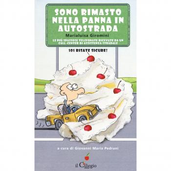Sono rimasto nella panna in autostrada. Le più spassose telefonate ricevute da un call-center di assistenza stradale. 101 risate sicure