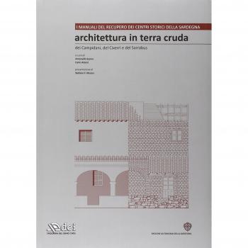 Architettura in terra cruda dei Campidani, del Cixerri e del Sarrabus. Con CD-ROM