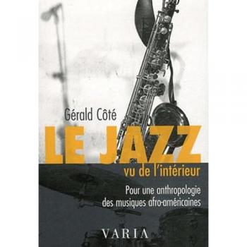 Le Jazz vu de l'intérieur : Anthropologie des musiques afro-américaines