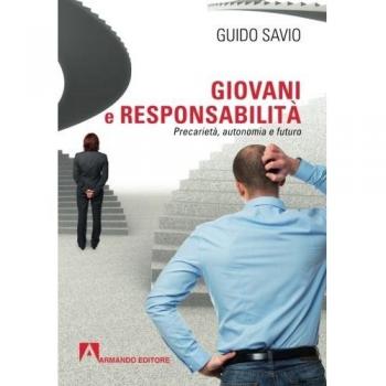 Giovani e responsabilità. Precarietà, autonomia e futuro