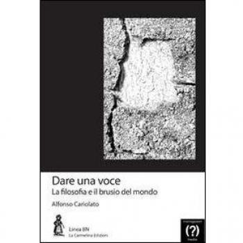 Dare una voce. La filosofia e il brusio del mondo
