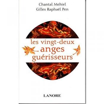 Les 22 anges guérisseurs : Angéologie médicale (Articles Sans C)
