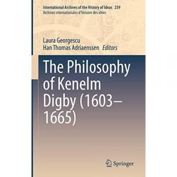 The Philosophy of Kenelm Digby (1603¿1665)