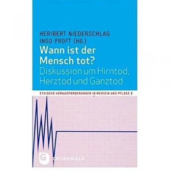 Ingo Proft (Hrsg.) Wann Ist Der Mensch Tot?
