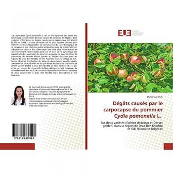 Dégâts causés par le carpocapse du pommier Cydia pomonella L.: Sur deux variétés (Golden delicious et Dorset golden) dans la région de Draa Ben Khedda et Sidi Nâamane (Algérie)