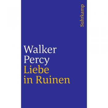 Liebe in Ruinen: Die Abenteuer eines schlechten Katholiken kurz vor dem Ende der Welt (suhrkamp taschenbuch)
