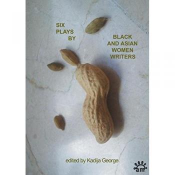 Six Plays By Black and Asian Women Writers by Zindika