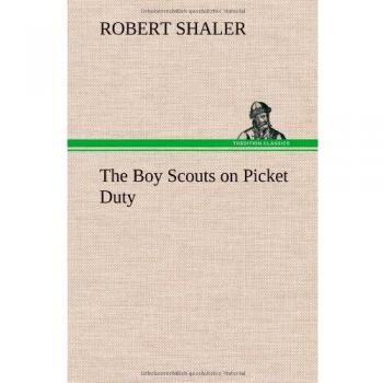 The Boy Scouts on Picket Duty
