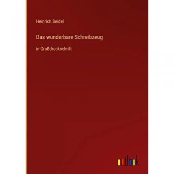 Das wunderbare Schreibzeug: in Großdruckschrift