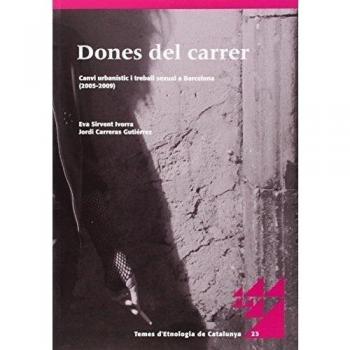 Dones del carrer. Canvi urbanístic i treball sexual a barcelona (2005-2009) (Tapa blanda).