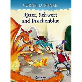 Cornelia Funke Ritter, Schwert Und Drachenblut