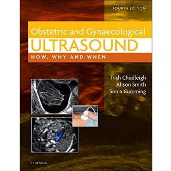 Obstetric & Gynaecological Ultrasound : How, Why and When