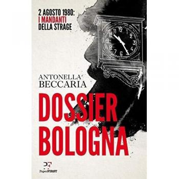 Dossier Bologna. 2 agosto 1980: i mandanti della strage