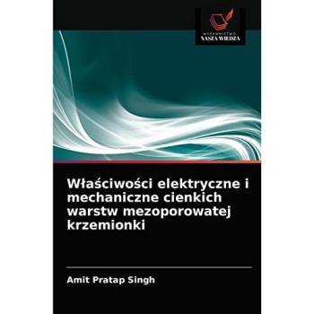 Singh, Amit Pratap: W¿a¿ciwo¿ci elektryczne i mechaniczne cienkich warstw mezoporowatej krzemionki