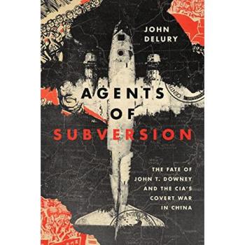 John P. Delury Agents of Subversion