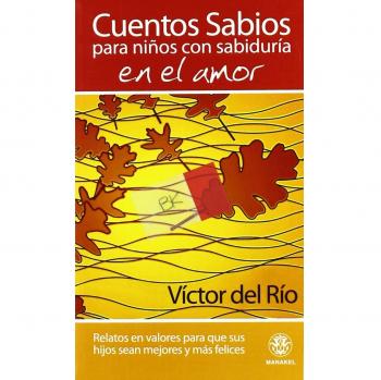 Cuentos Sabios Para Niños Con Sabiduria En El Amor