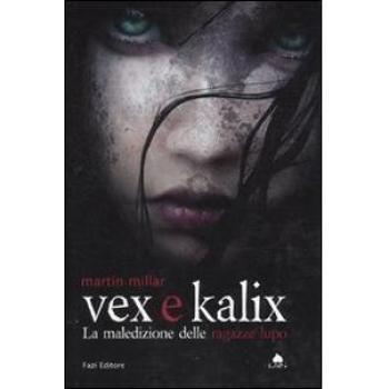 Vex e Kalix. La maledizione delle ragazze lupo