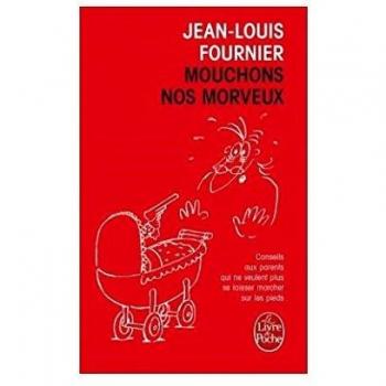 Mouchons nos morveux