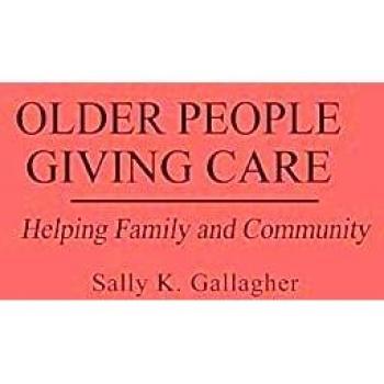 Older People Giving Care: Helping Family and Community