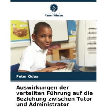 Auswirkungen der verteilten Führung auf die Beziehung zwischen Tutor und Administrator