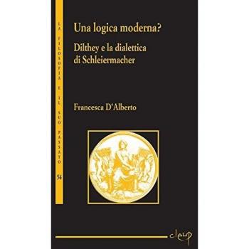 Una logica moderna? Dilthey e la dialettica di Schleiermacher