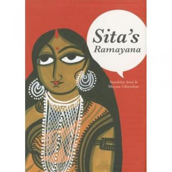 Sitas Ramayana by Samhita Arni & Illustrated by Moyna Chitrakar