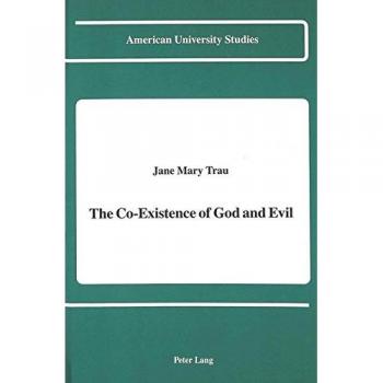 The Co-Existence of God and Evil