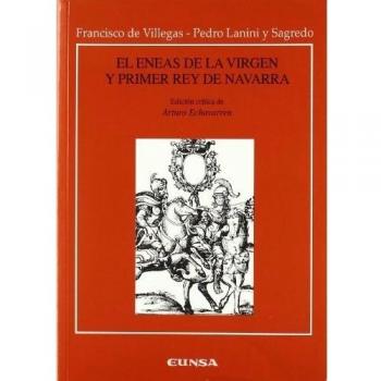 Eneas de la Virgen y primer rey de Navarra, El