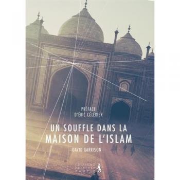 Un souffle dans la maison de l'islam