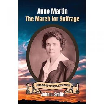 Anne Martin: The March for Suffrage