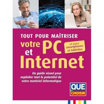 Tout Pour Maîtriser Votre Pc Et Internet Et Aussi Smartphones Et Tablettes