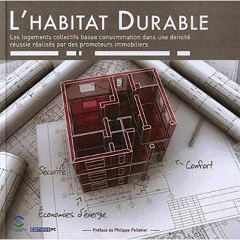 L'habitat durable: Les logements collectifs basse consommation dans une densité réussie réalisés par des promoteurs immobiliers