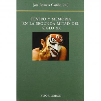 Teatro y memoria en la segunda mitad del siglo xx