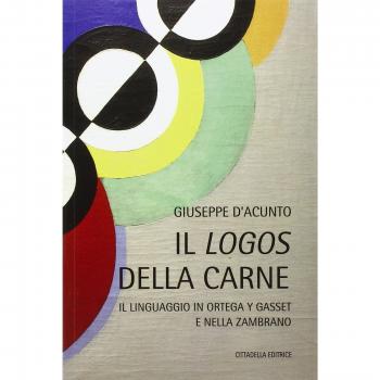Il logos della carne. Il linguaggio in Ortega Y Gasset e nella Zambrano