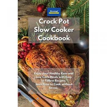 Crockpot Slow Cooker Cookbook