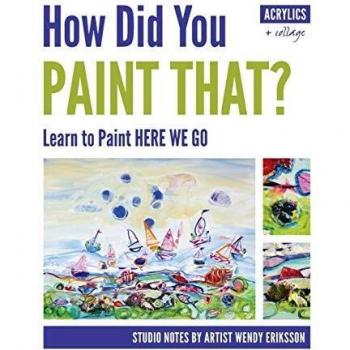 How Did You Paint That? Learn to Paint Here We Go