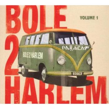 Bole 2 Harlem, Vol. 1