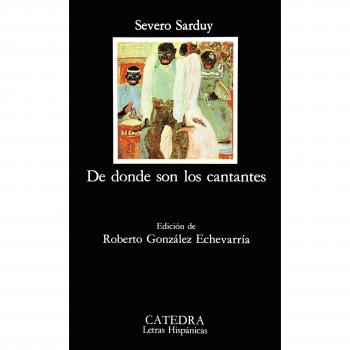Severo Sarduy De Dónde Son Los Cantantes (Letras Hispánicas)
