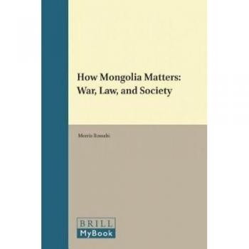 How Mongolia Matters: War, Law, and Society