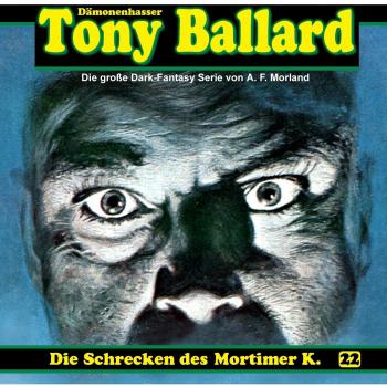 Tony Ballard 22-Die Schrecken des Mortimer K.