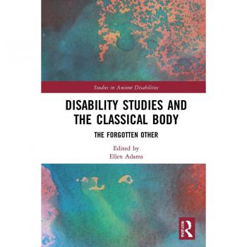 Disability Studies and the Classical Body