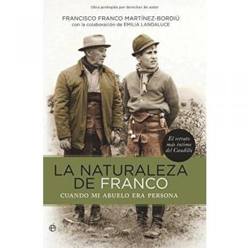 La naturaleza de franco: cuando mi abuelo era persona (Tapa blanda).